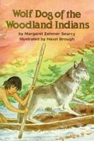 Wolf Dog of the Woodland Indians 0817300910 Book Cover