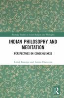 Indian Philosophy and Meditation: Perspectives on Consciousness 036759403X Book Cover