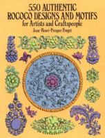 550 Authentic Rococo Designs and Motifs for Artists and Craftspeople (Dover Pictorial Archives) 0486281930 Book Cover