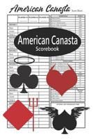 American Canasta Scorebook: Tracking the Scores of American Canasta Card Games 1080070451 Book Cover