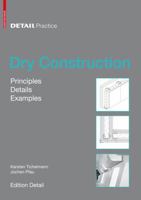 Dry Construction: Principles, Details, Examples 3764388080 Book Cover