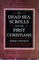The Dead Sea Scrolls and the First Christians: Essays and Translations 1852307854 Book Cover