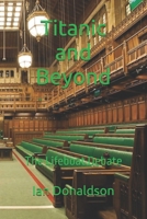 Titanic And Beyond: The Lifeboat Debate B0DS1WL6M2 Book Cover