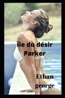Île du désir Parker B0BDT7CQJS Book Cover