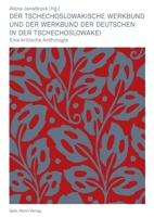 Der Tschechoslowakische Werkbund und der Werkbund der Deutschen in der Tschechoslowakei : Eine Kritische Anthologie 3786128057 Book Cover