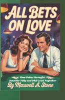 All Bets on Love: How Poker Brought Jennifer Tilly and Phil Laak Together B0FNPV88WR Book Cover