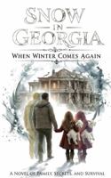 Snow In Georgia: When Winter Comes Again B0GXFPNHVT Book Cover