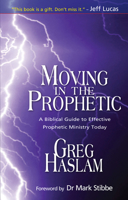 Moving in the Prophetic 1854248367 Book Cover