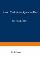 Elemente Der Zweiten Nebengruppe: Zink - Cadmium - Quecksilber 3642480209 Book Cover