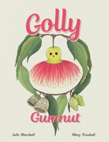 Golly Gumnut 1922691135 Book Cover