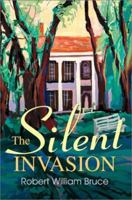 The Silent Invasion 059526266X Book Cover