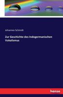 Zur Geschichte Des Indogermanischen Vocalismus 1143456122 Book Cover