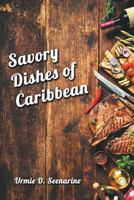 Savory dishes of Caribbean 1948864886 Book Cover