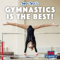 Gymnastics Is the Best! B0H9D7MJT4 Book Cover