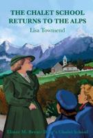 The Chalet School Returns to the Alps 1847452892 Book Cover