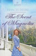 The Scent of Magnolia 0373486383 Book Cover