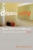 Some Same but Different: Unlearning the Concept of Disability 0757596665 Book Cover