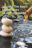 Su-Jok. The basic techniques of self-massage 5968405848 Book Cover
