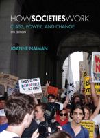 How societies work: Class, power and change in a Canadian context 1552664651 Book Cover