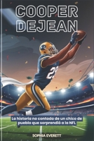 COOPER DEJEAN: La historia no contada de un chico de pueblo que sorprendió a la NFL (Spanish Edition) B0F1F7DWKG Book Cover