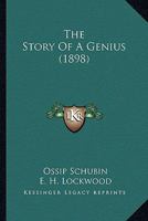 The Story of a Genius 1505590833 Book Cover