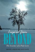 Inspired from Beyond: The Essence of a Past Love 1984535145 Book Cover