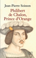 Philibert de Chalon, Prince d'Orange 2246668913 Book Cover