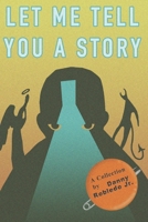 Let Me Tell You a Story B0GNKBH1GY Book Cover
