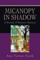 Micanopy in Shadow: A Brandy O'Bannon Mystery 0595463010 Book Cover