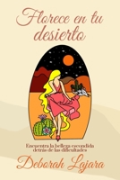 Florece en tu desierto: Encuentra la belleza escondida detrás de las dificultades 0578297752 Book Cover