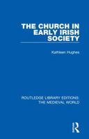 The Church in Early Irish Society 0367202999 Book Cover