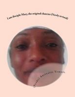 I Am Disciple Mary, the Original Charcter (Newly Revised): I Am Disciple Mary, the Original Character 1722652721 Book Cover