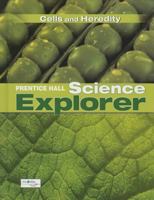 Prentice Hall Science Explorer Cells and Heredity 0133651029 Book Cover