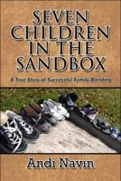 Seven Children in the Sandbox: A True Story of Successful Family Blending 1448965330 Book Cover