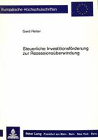 Steuerliche Investitionsfoerderung Zur Rezessionsueberwindung: Zugleich Ein Beitrag Zur Mittelstandsdiskussion 382041410X Book Cover