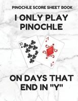 Pinochle Score Sheet Book: Book of 100 Score Sheet Pages For Pinochle, 8.5 by 11 Funny Days White Marble Cover 1796899240 Book Cover