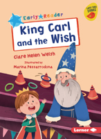 King Carl and the Wish (Early Bird Readers — Blue 1728448336 Book Cover