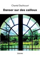 Danser sur des cailloux (French Edition) 2414613602 Book Cover