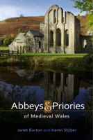 Abbeys and Priories of Medieval Wales 1783161809 Book Cover