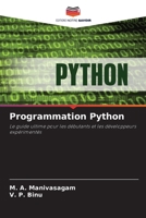 Programmation Python: Le guide ultime pour les débutants et les développeurs expérimentés 6206123782 Book Cover