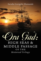 Ora Gad: High Seas & Middle Passage of the Historical Trilogy 1977217265 Book Cover