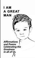 I AM A GREAT MAN 1312714875 Book Cover