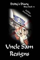 Rhea-14 Uncle Sam Resigns 149523293X Book Cover