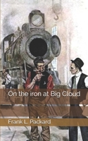 On the Iron at Big Cloud: Large Print 1977893287 Book Cover