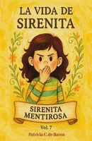 SIRENITA MENTIROSA (LA VIDA DE SIRENITA) (Spanish Edition) B0FMYTXNGS Book Cover