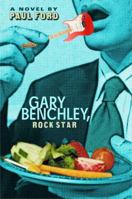 Gary Benchley, Rock Star 0452286638 Book Cover