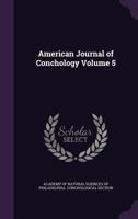 American Journal of Conchology; Volume 5 1022809660 Book Cover