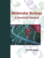 MOLECULAR BIOLOGY A Practical Manual 8180943895 Book Cover