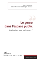 Le genre dans l'espace public: Quelle place pour les femmes ? (Logiques Sociales) (French Edition) 2343160325 Book Cover
