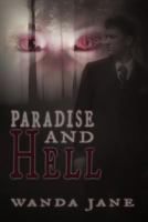 Paradise and Hell 1477210059 Book Cover